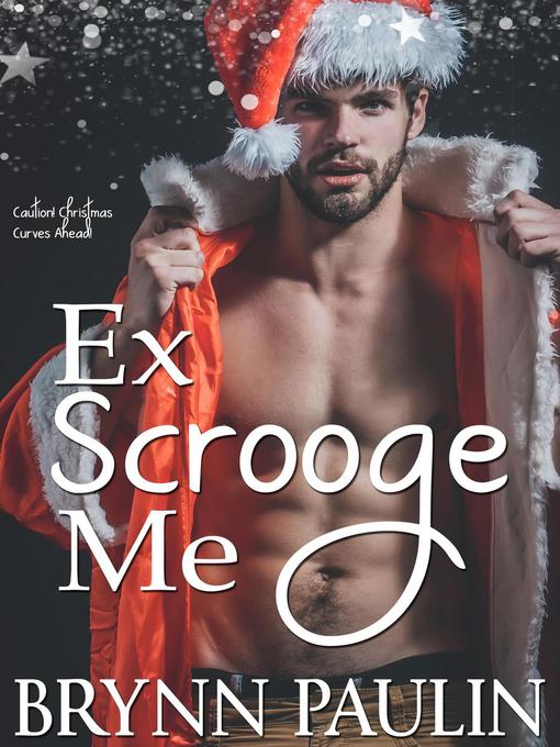 Title details for Ex Scrooge Me by Brynn Paulin - Available